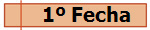  1� Fecha