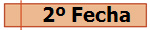  2� Fecha