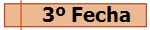  3� Fecha
