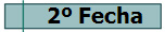  2� Fecha