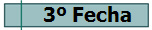  3� Fecha